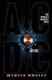 AC/DC, Huxley Martin