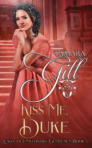 Kiss Me, Duke, Gill Tamara
