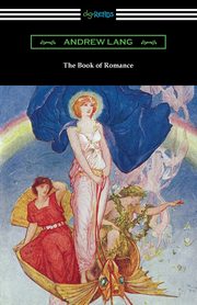 The Book of Romance, Lang Andrew