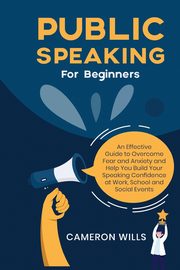 Public Speaking for Beginners, Wills Cameron