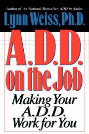 A.D.D. on the Job, Weiss Lynn