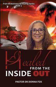 Healed from the Inside Out, Fox Pastor Dr. Donna