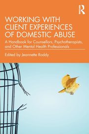 Working with Client Experiences of Domestic Abuse, 