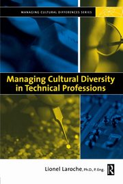 Managing Cultural Diversity in Technical Professions, Laroche Lionel