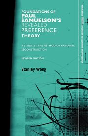 Foundations of Paul Samuelson's Revealed Preference Theory, Wong Stanley