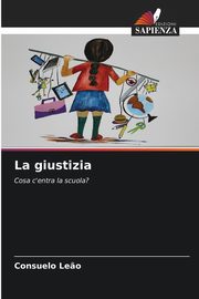 ksiazka tytu: La giustizia autor: Le?o Consuelo