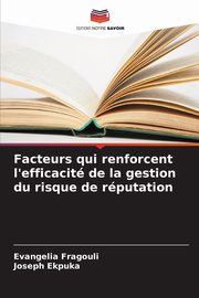 Facteurs qui renforcent l'efficacit de la gestion du risque de rputation, Fragouli Evangelia