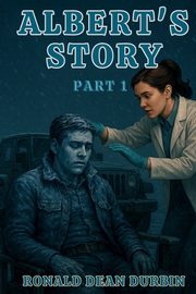 Albert's Story, Durbin Ronald Dean
