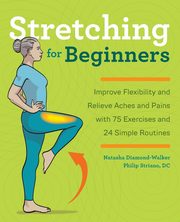 Stretching for Beginners, Diamond-Walker Natasha