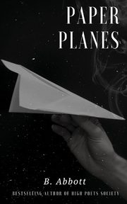 Paper Planes, Abbott B.