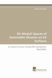 On Moduli Spaces of Semistable Sheaves on K3 Surfaces, Zowislok Markus