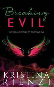Breaking Evil, Rienzi Kristina