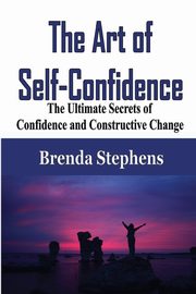 The Art of Self-Confidence, Stephens Brenda