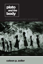 Plato and the Body, Zoller Coleen P.