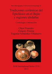 Tradiciones cermicas del Epiclsico en el Bajo y regiones aleda?as, Pomdio Chlo