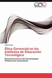 tica Gerencial en los Institutos de Educacin Tecnolgica, Alamo Gilma