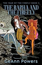 The Rapha And The Firefly, Powers GeAnn