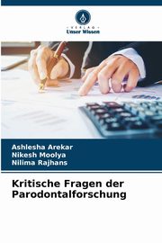 Kritische Fragen der Parodontalforschung, Arekar Ashlesha