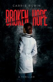 Broken Hope, Rubin Carrie