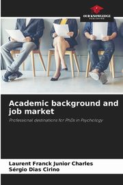 Academic background and job market, Charles Laurent Franck Junior