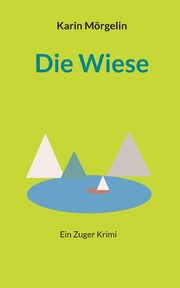 Die Wiese, Mrgelin Karin