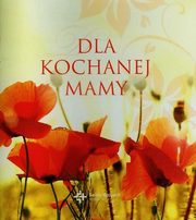 ksiazka tytu: Dla kochanej mamy 3 autor: Baejczak Malwina