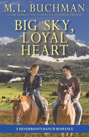 Big Sky, Loyal Heart, Buchman M.  L.