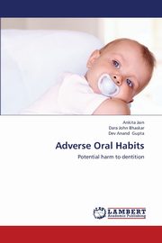 ksiazka tytu: Adverse Oral Habits autor: Jain Ankita