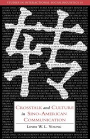CrossTalk and Culture in Sino-American Communication, Young Linda W. L.
