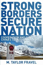 Strong Borders, Secure Nation, Fravel M. Taylor