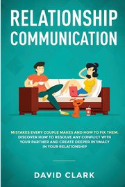 Relationship Communication, David Clark