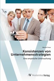 Konsistenzen von Unternehmensstrategien, Frese Werner