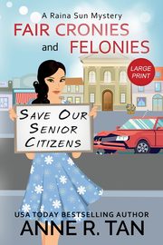 Fair Cronies and Felonies, Tan Anne R.