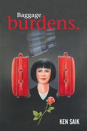 Baggage Burdens., Saik Ken