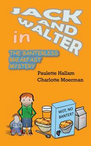 The Banterless Breakfast Mystery, Hallam Paulette