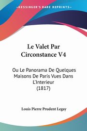 Le Valet Par Circonstance V4, Legay Louis Pierre Prudent