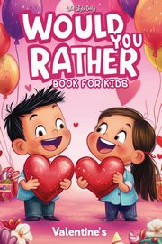 Would You Rather Books for Kids 8-12, Style Life Daily