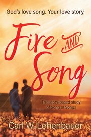 Fire and Song, Lehenbauer Carl