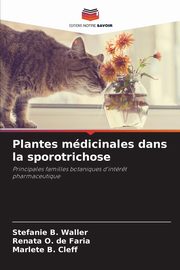 Plantes mdicinales dans la sporotrichose, Waller Stefanie B.