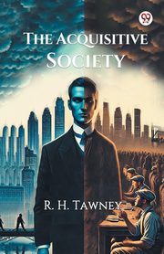 The Acquisitive Society, Tawney R. H.