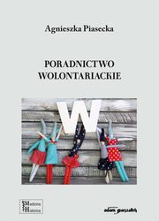 Poradnictwo wolontariackie, Piasecka Agnieszka