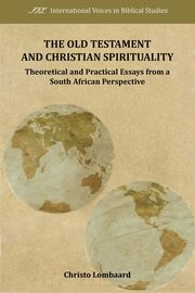 The Old Testament and Christian Spirituality, Lombaard Christo