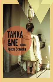 Tanka & Me, Schwehn Kaethe