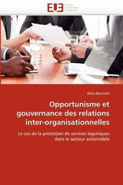 Opportunisme et gouvernance des relations inter-organisationnelles, BOISSINOT-A