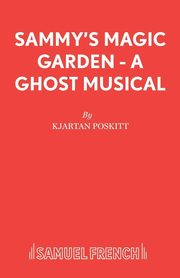 Sammy's Magic Garden - A Ghost Musical, Poskitt Kjartan
