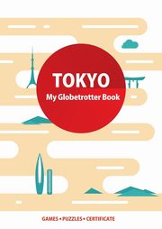 Tokyo (My Globetrotter Book), Wojciechowska Marisha
