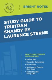 Study Guide to Tristram Shandy by Laurence Sterne, Intelligent Education