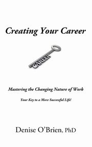 Creating Your Career, O'Brien Denise