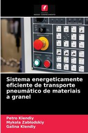 Sistema energeticamente eficiente de transporte pneumtico de materiais a granel, Klendiy Petro