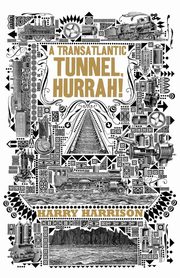 A Transatlantic Tunnel, Hurrah!, Harrison Harry